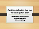Watch Are There Indicators that can Preempt Public Risk? Video