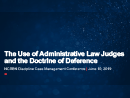 Watch The Use of Administrative Law Judges and the Doctrine of Deference Video