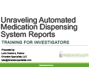 Watch Unraveling Automated Medication Dispensing System Reports Video