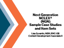 Watch Next Generation NCLEX (NGN): Sample Case Study and Item Sets Video