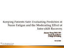 Watch Keeping Patients Safe: Examining Predictors of Nurses’ Fatigue and the Moderating Effect of Inter-shift Recovery on Patient Safety Outcomes Video
