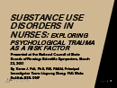 Watch Substance Use Disorder in Nurses: Exploring Psychological Trauma as a Risk Factor Video