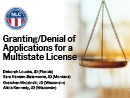 Watch Granting/Denial of Applications for a Multistate License Video